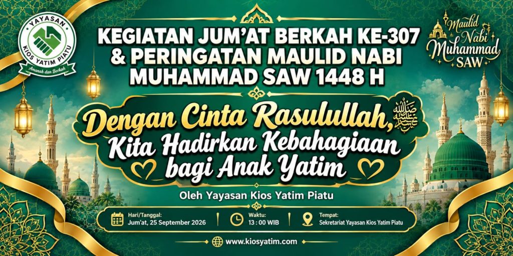KEGIATAN JUMAT BERKAH KE-307 & PERINGATAN MAULID NABI MUHAMMAD SAW 1448 H, JUMAT 25 SEPTEMBER 2026